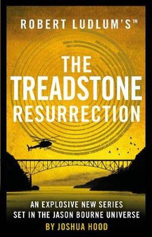 The Treadstone Resurrection by Joshua Hood