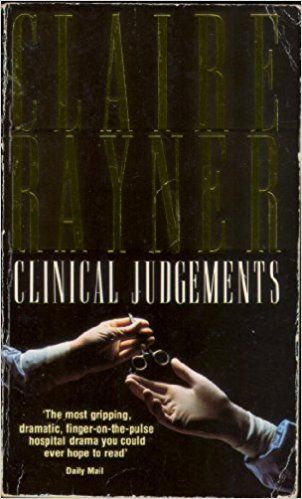 Clinical Judgements by Claire Rayner