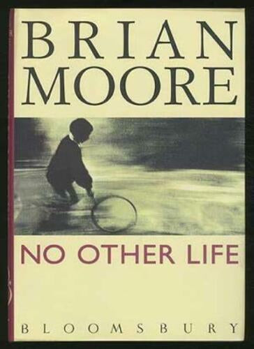 No Other Life by Brian Moore