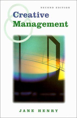 Creative Management by Jane Henry and Open University Business School