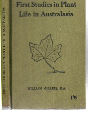First Studies in Plant Life in Australasia by William Gillies