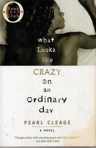What Looks Like Crazy on An Ordinary Day by Pearl Cleage