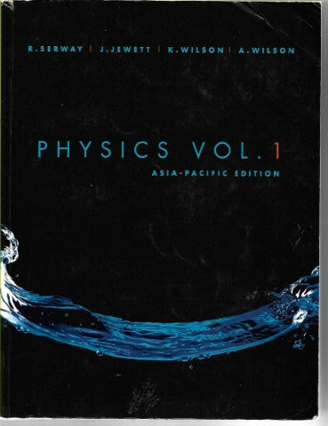 Physics by John W. Jewett and Raymond A. Serway and Anna Wilson and Kate Wilson