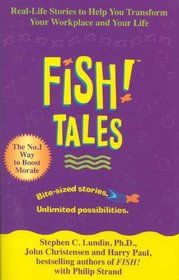 Fish! Tales by John Christensen and Stephen C. Lundin and Harry Paul