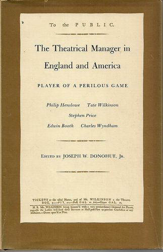 Theatrical Manager in England And America - Player of a perilous Game by Joseph W. Donohue