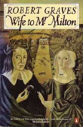 Wife To Mr Milton by Robert Graves