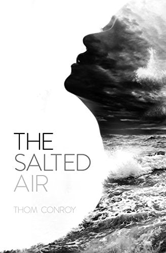 The Salted Air by Thom Conroy