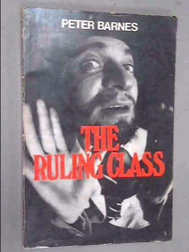 The Ruling Class by Barnes Peter