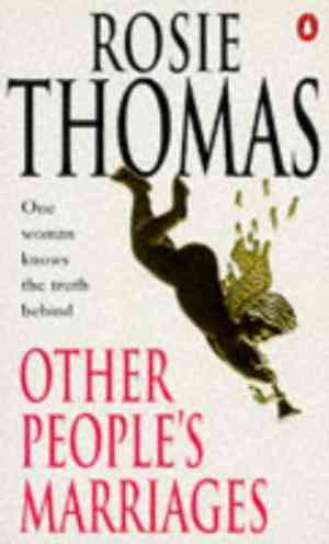 Other People's Marriages by Rosie Thomas