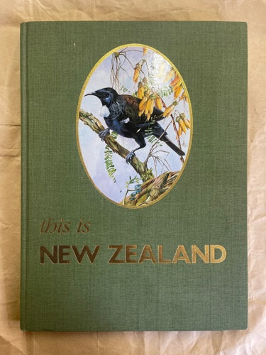 This Is New Zealand: Europa Edition by Robin Arthur and Lind, Clive and Lee Davies and Ann Frankel and Tom Frewen and Rosa Hansen and Sheffield House and Robyn Hunt and John King and Bill Main and Kirsty McKenzie and Jenny Pagonis and Louise Pagonis and C