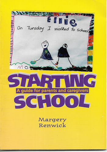 Starting School: a Guide for Parents And Caregivers by Margery Renwick