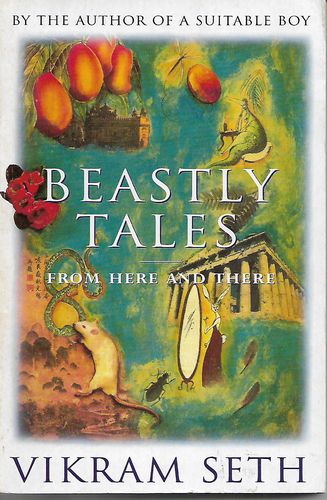 Beastly Tales From Here And There by Vikram Seth