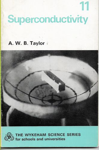 Superconductivity by A. W. B. Taylor