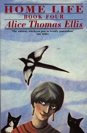 Home Life: Book Four by Alice Thomas Ellis