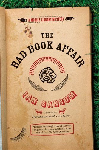 The Bad Book Affair: a Mobile Library Mystery by Ian Sansom