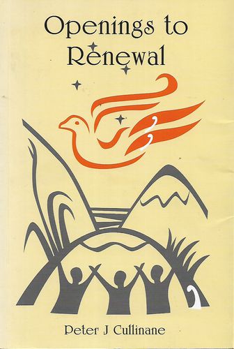 Openings To Renewal by Peter J. Cullinane