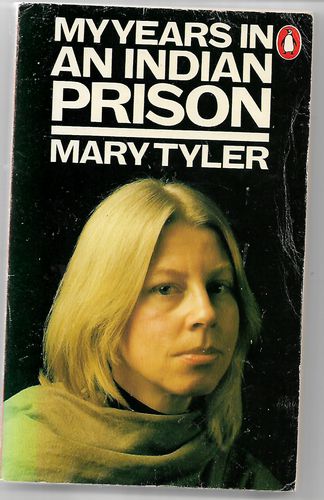 My Years in An Indian Prison by Mary Tyler