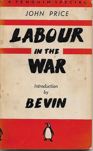 Organized Labour in the War by John Price