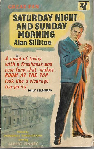 Saturday Night And Sunday Morning by Alan Sillitoe