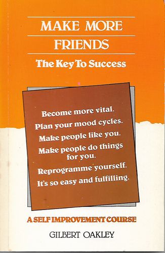 Make More Friends by Gilbert Oakley