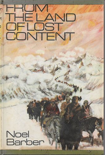 From the Land of Lost Content: the Dalai Lama's Fight for Tibet by Noel Barber