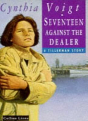 Seventeen Against the Dealer (A Tillerman Story) by Cynthia Voigt