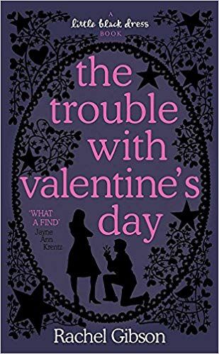 The Trouble with Valentine's Day by Rachel Gibson