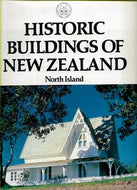 Historic Buildings of New Zealand by New Zealand Historic Places Trust