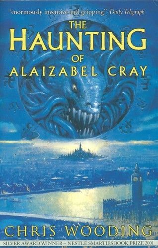 The Haunting of Alaizabel Cray by Chris Wooding