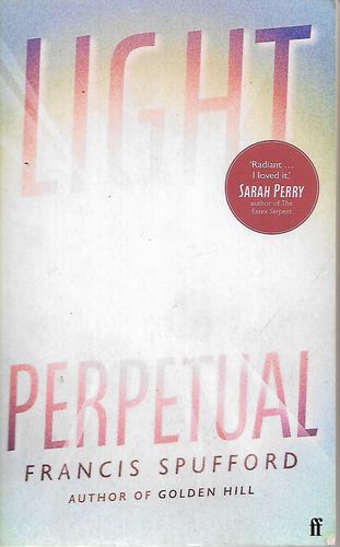 Light Perpetual by Francis Spufford