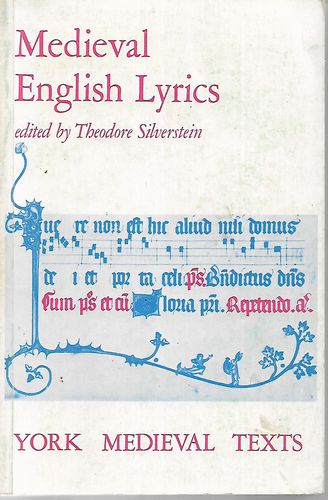 Medieval English Lyrics by Theodore Silverstein