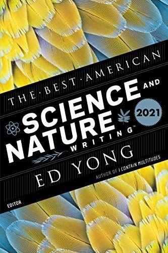 The Best American Science And Nature Writing 2021 by Ed Yong