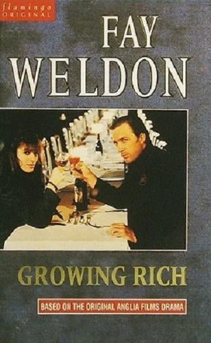Growing Rich by Fay Weldon