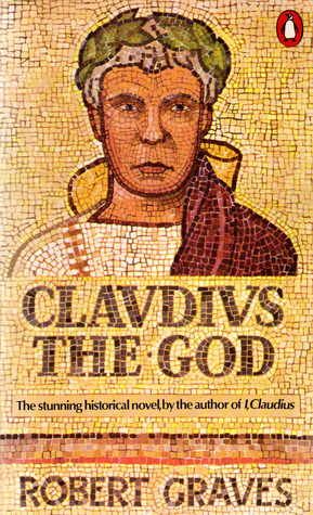 Claudius the God by Robert Graves
