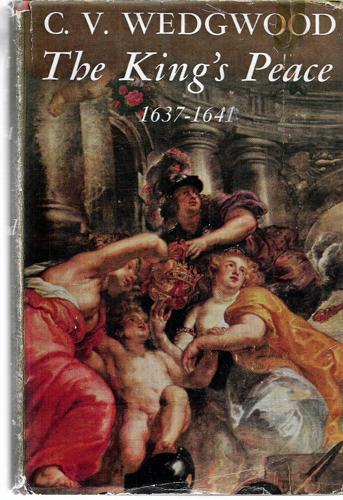 The King's Peace, 1637-1641 by C. V. Wedgwood