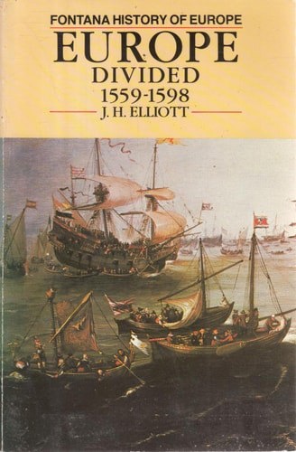 Europe Divided, 1559-1598 by J. H. Elliott
