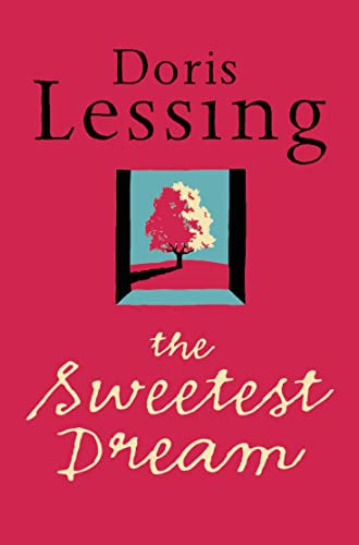 The Sweetest Dream by Doris Lessing