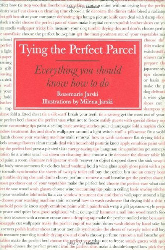 Tying the Perfect Parcel - Everything You Should Know How To Do by Rosemarie Jarski