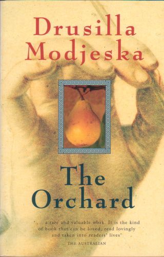 The Orchard by Drusilla Modjeska