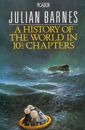 A History of the World in 10 Chapters by Julian Barnes