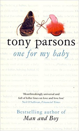 One for My Baby by Tony Parsons