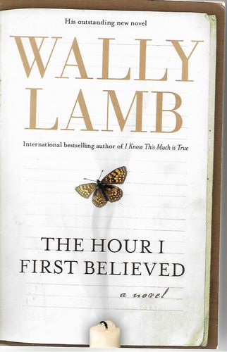 The Hour I First Believed by Wally Lamb