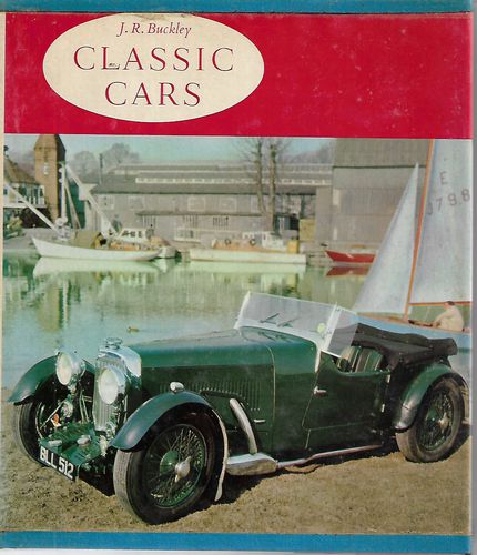 Classic Cars : in Colour by J. R. Buckley