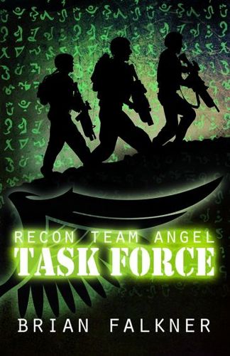 Recon Team Angel: Task Force by Brian Falkner