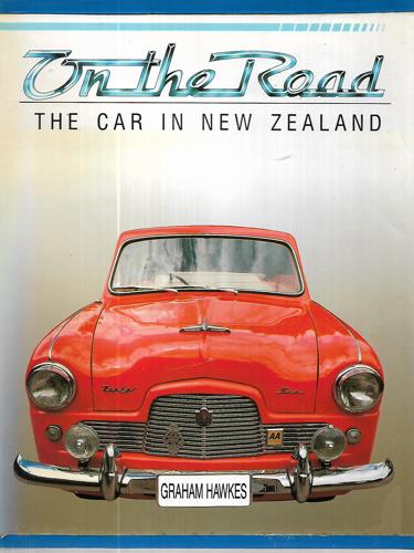 On the Road : The Car in New Zealand by Graham Hawkes