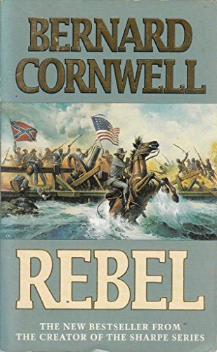 Rebel by Bernard Cornwell