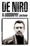 De Niro: a Biography by John Baxter