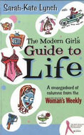 The Modern Girl's Guide To Life by Sarah-Kate Lynch