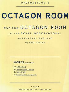 Proposition 2: Octagon Room - for the Octagon Room of the Royal Observatory, Greenwich, England by Paul Cullen