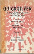 Quicksilver - A Modern Poetry Anthology Book 2 by Valerie Aked and Margrethe Knudsen